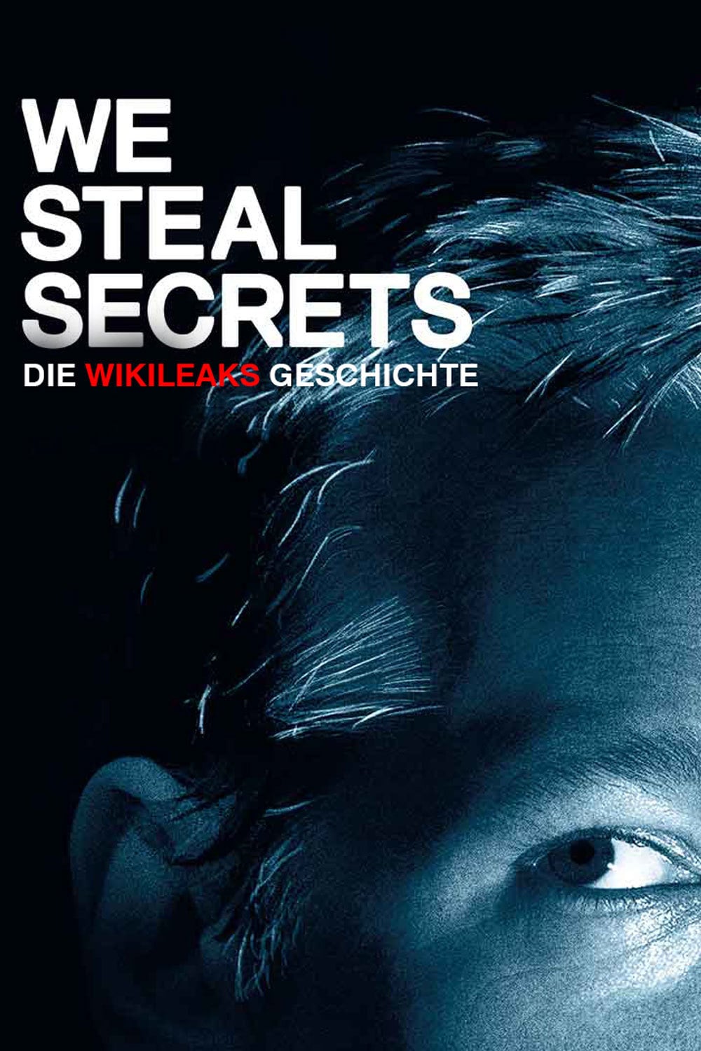 Plakat von "We Steal Secrets: Die WikiLeaks Geschichte"