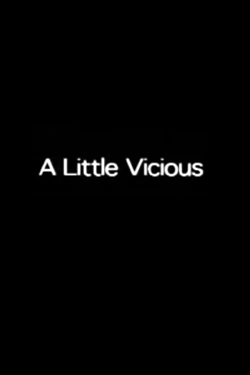 Plakat von "A Little Vicious"