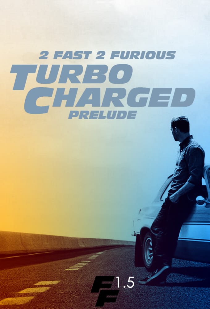 Plakat von "Turbo Charged Prelude to 2 Fast 2 Furious"