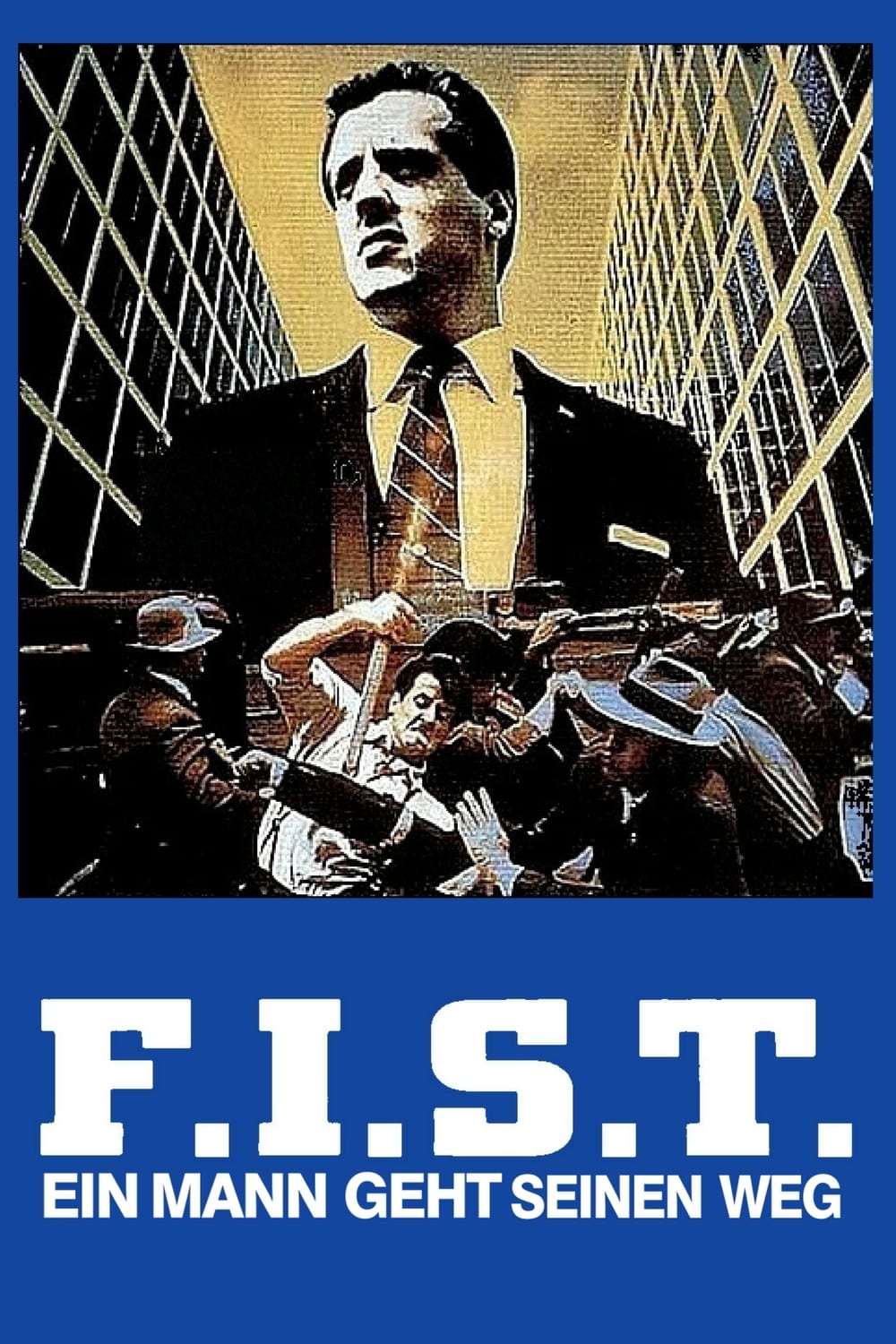 Plakat von "F.I.S.T. - Ein Mann geht seinen Weg"