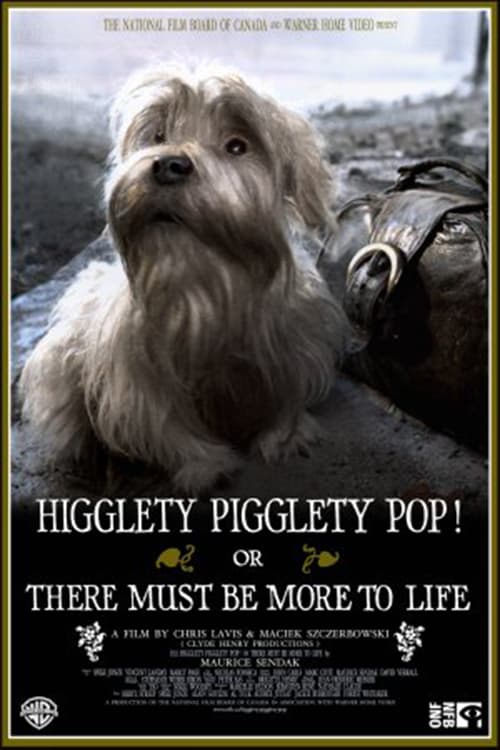 Plakat von "Higglety Pigglety Pop! or There Must Be More to Life"