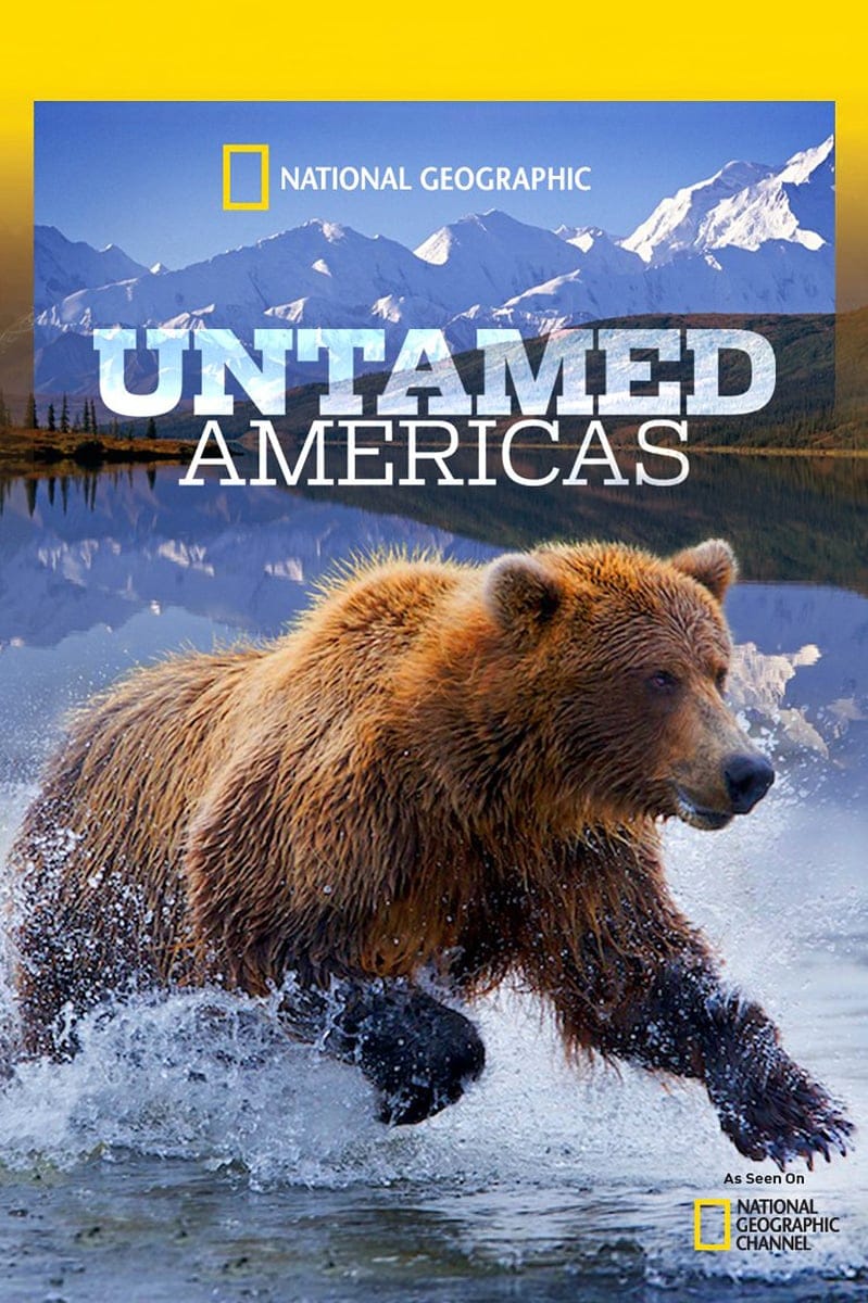 Plakat von "National Geographic: Untamed Americas"